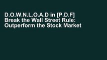 D.O.W.N.L.O.A.D in [P.D.F] Break the Wall Street Rule: Outperform the Stock Market by Investing as
