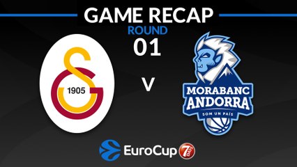 Highlights: Galatasaray Istanbul - MoraBanc Andorra