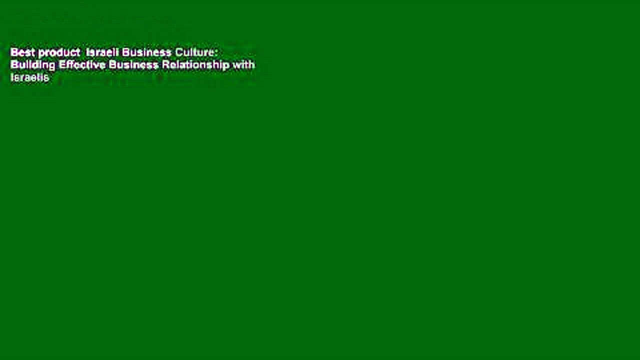 Best product  Israeli Business Culture: Building Effective Business Relationship with Israelis