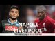 Napoli v Liverpool - Champions League Match Preview