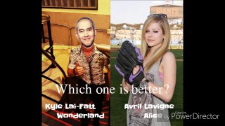 Kyle Lai-Fatt & Avril Lavigne - Alice in Wonderland mashup!
