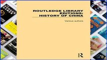 D.o.w.n.l.o.a.d E.b.o.ok Routledge Library Editions: History of China