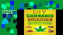 F.R.E.E [D.O.W.N.L.O.A.D] Cannabis Candy: Easy to Follow Recipe Guide for THC infused Candy,