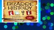 [P.D.F] Bizarre History: Strange Happenings, Stupid Misconceptions, Distorted Facts and Uncommon