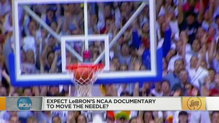LeBron James' NCAA documentary- Will it make a difference- - The Jump - ESPN