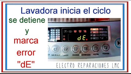 Lavadora inicia el lavado y se detiene, refleja el código "dE" y suena alarma.
