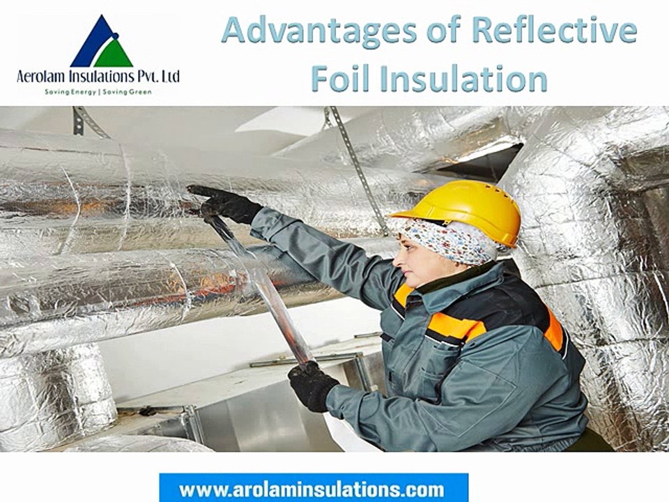 Advantages of Reflective Foil Insulation | Reflective Foil Insulation Material