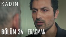 Kadın 34. Bölüm Fragmanı