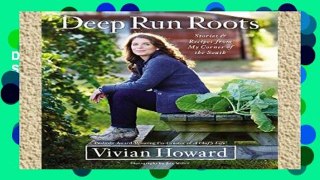 D.O.W.N.L.O.A.D [P.D.F] Deep Run Roots: Stories and Recipes from My Corner of the South by Vivian