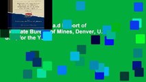 [P.D.F] d.o.w.n.l.o.a.d Report of the State Bureau of Mines, Denver, U. S. A, for the Years
