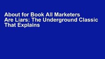 About for Book All Marketers Are Liars: The Underground Classic That Explains How Marketing Really