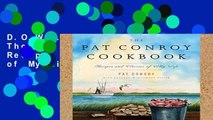 D.O.W.N.L.O.A.D [P.D.F] The Pat Conroy Cookbook: Recipes and Stories of My Life by Pat Conroy