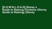 [D.O.W.N.L.O.A.D] Storey s Guide to Raising Chickens (Storey Guide to Raising) (Storey s Guide to