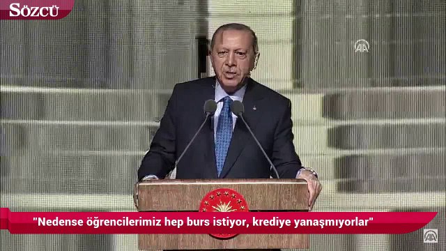 Erdoğan: Nedense öğrencilerimiz hep burs istiyor, krediye yanaşmıyorlar