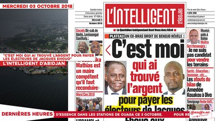 Le Titrologue du 03 Octobre 2018 : Municipales au plateau, un bras droit de Bendjo révèle  "C’est moi qui ai trouvé l’argent pour payer les électeurs de Jacques Ehouo"