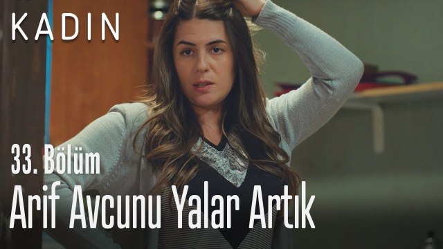 Arif avcunu yalar artık - Kadın 33. Bölüm (Yeni Sezon)