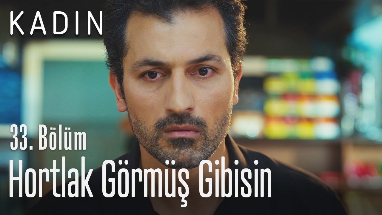 Hortlak görmüş gibisin - Kadın 33. Bölüm (Yeni Sezon)