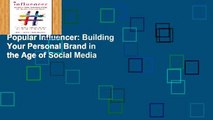 Popular Influencer: Building Your Personal Brand in the Age of Social Media