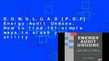 D.O.W.N.L.O.A.D [P.D.F] Energy Audit Undone. How to find 101 simple ways to slash your utility