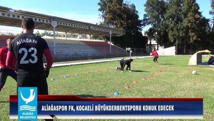 ALİAĞASPOR FK, KOCAELİ BÜYÜKDERBENTSPORU KONUK EDECEK