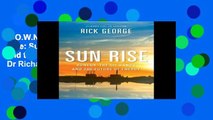 D.O.W.N.L.O.A.D [P.D.F] Sun Rise: Suncor, the Oil Sands and the Future of Energy by Dr Richard