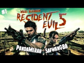 Скачать видео: KATA-KATA TOKO-TOKO | Resident Evil 5 (PandaMerah)  w/SafwanGBA [Bhg. 1]