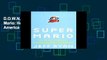 D.O.W.N.L.O.A.D [P.D.F] Super Mario: How Nintendo Conquered America by Jeff Ryman