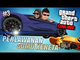 PERLAWANAN SUMO KERETA | Grand Theft Auto Online (Bahasa Malaysia)