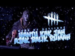 Download Video: HANTU KAK JAH AJAK BALIK RUMAH | Dead By Daylight