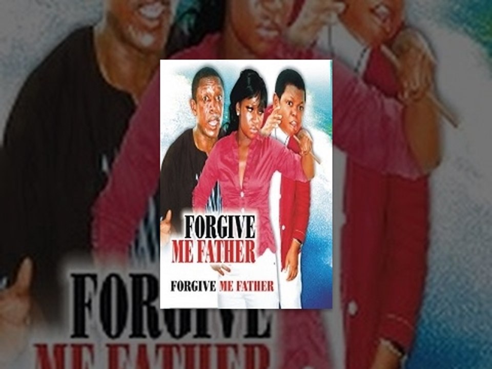 Forgive me Father
