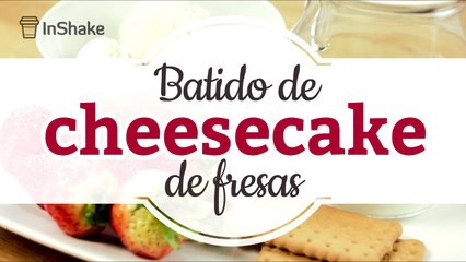 Download Video: Batido de cheesecake de fresas