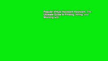 Popular Virtual Assistant Assistant: The Ultimate Guide to Finding, Hiring, and Working with