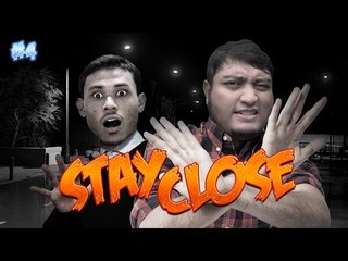 GAME NI ADA BUG?! | Stay Close (Bhg. 4)