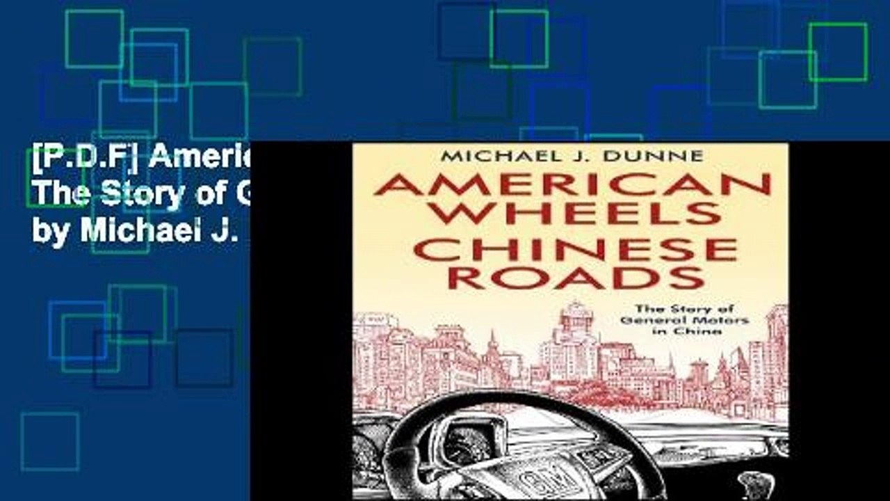 [P.D.F] American Wheels, Chinese Roads The Story of General Motors in