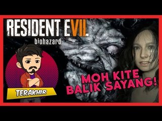MOH KITE BALIK SAYANG! | Resident Evil 7 (Terakhir) [Good Ending]