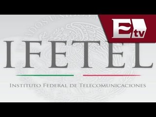 ¿Cuál es la función de IFETEL? Análisis en Lo Mejor con David Páramo