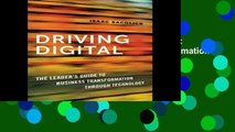 F.R.E.E [D.O.W.N.L.O.A.D] Driving Digital: The Leader s Guide to Business Transformation Through