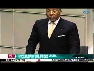 Ex presidente de Liberia es condenado a 50 años de prisión/Global con Paola Barquet