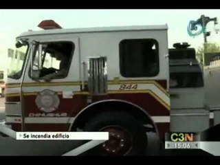 Se incendia edificio en Chihuahua