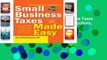 D.O.W.N.L.O.A.D [P.D.F] Small Business Taxes Made Easy: How to Increase Your Deductions, Reduce