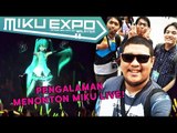 Pengalaman Menonton Miku LIVE | NGMY @ Miku Expo 2017