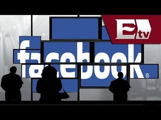 Facebook elimina función de privacidad / Información Bursátil con Darío Celis