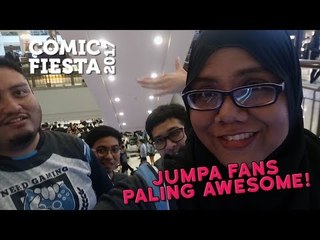 JUMPA FANS PALING AWESOME! | Comic Fiesta 2017