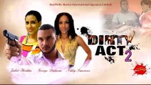 Dirty Act 2 - (2014) Ghallywood Movie