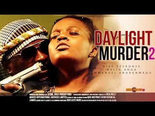 Daylight Murder 2 - New Nigerian Nollywood movie