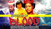 Kingdom Of Blood 1 - Latest Nollywood Movies
