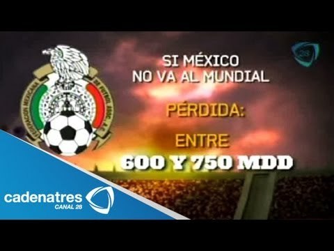 Pérdidas de hasta 750 mdd si México no va al Mundial 2014