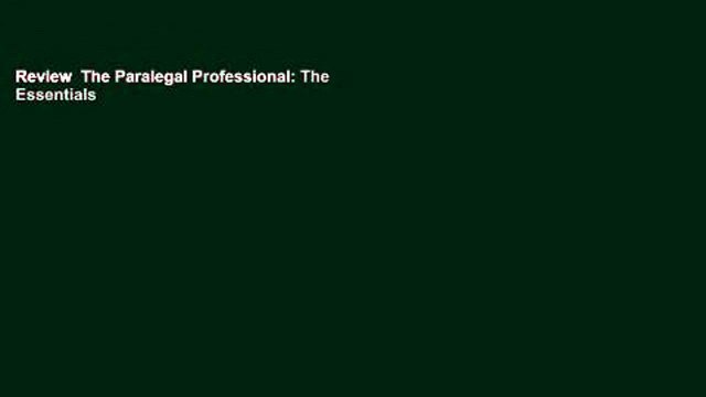 Review The Paralegal Professional: The Essentials