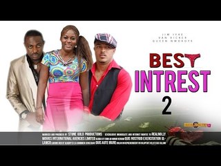Best Interest 2- Nigerian Nollywood Movie (PG)
