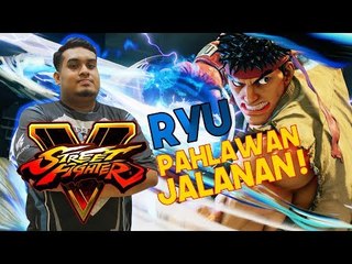 Ryu : Pahlawan Jalanan! | Street Fighter V Arcade Edition
